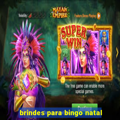 brindes para bingo natal